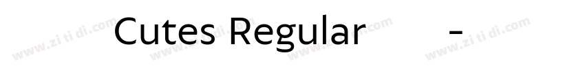 字非字特Cutes Regular别黑简字体转换